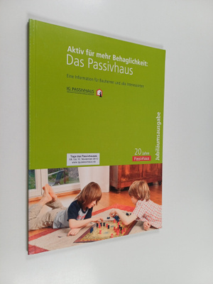 Aktiv fur mehr Behaglichkeit : Das Passivhaus : eine Info...