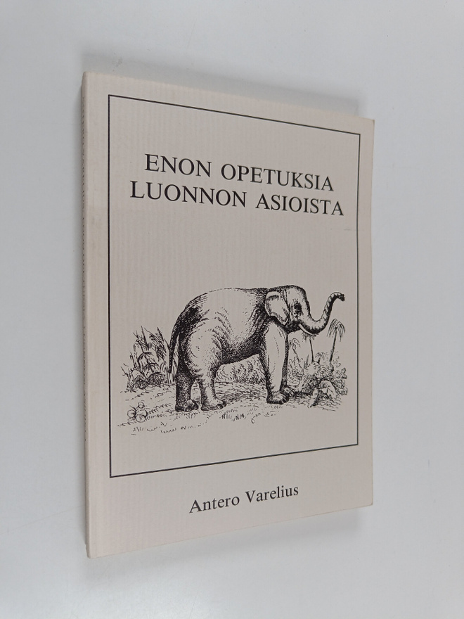 Antero Varelius : Enon opetuksia luonnon asioista