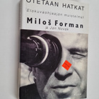 Milos Forman : Otetaan hatkat : elokuvaohjaajan muistelmat - pikkukuva 1