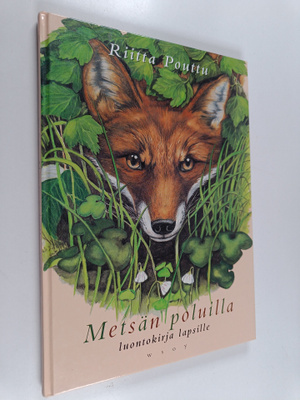 Riitta Pouttu : Metsän poluilla : luontokirja lapsille
