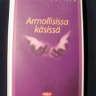 Penttilä, Helena : Armollisissa käsissä - pikkukuva 1