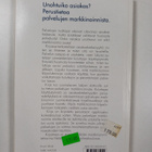 Tuire Ylikoski : Unohtuiko asiakas : perustietoa palveluj... - pikkukuva 2