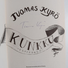 Tuomas Kyrö : Kunkku : iloittelu (signeerattu) - pikkukuva 3