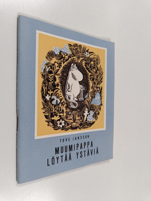 Tove Jansson : Muumipappa löytää ystäviä