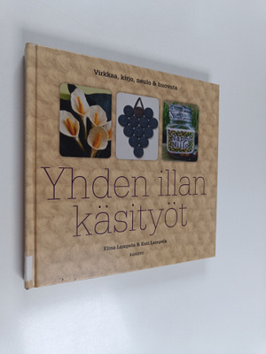 Elina Lampela : Yhden illan käsityöt : virkkaa, kirjo, ne...