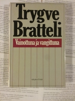 Trygve Bratteli - Vainottuna ja vangittuna (sid.)