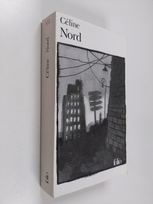 Louis-Ferdinand Celine : Nord