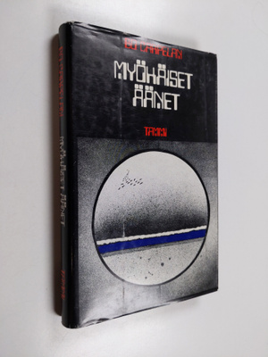 Bo Carpelan : Myöhäiset äänet