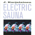 J. Karjalainen Electric Sauna - Electric Sauna CD Promo - pikkukuva 1