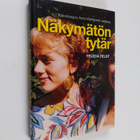 Felicia Feldt : Näkymätön tytär : kasvatusguru Anna Wahlg... - pikkukuva 1