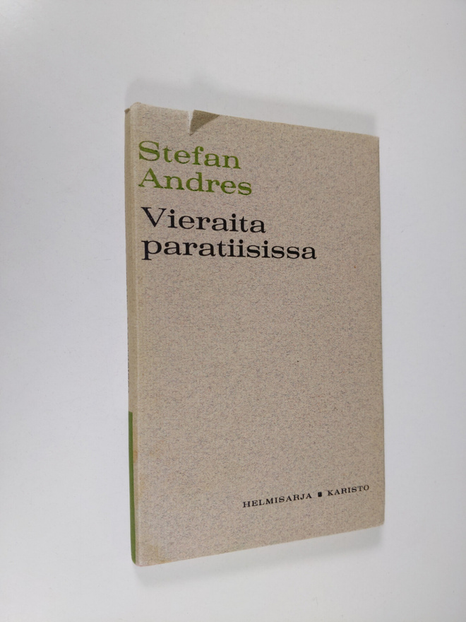 Stefan Andres : Vieraita paratiisissa