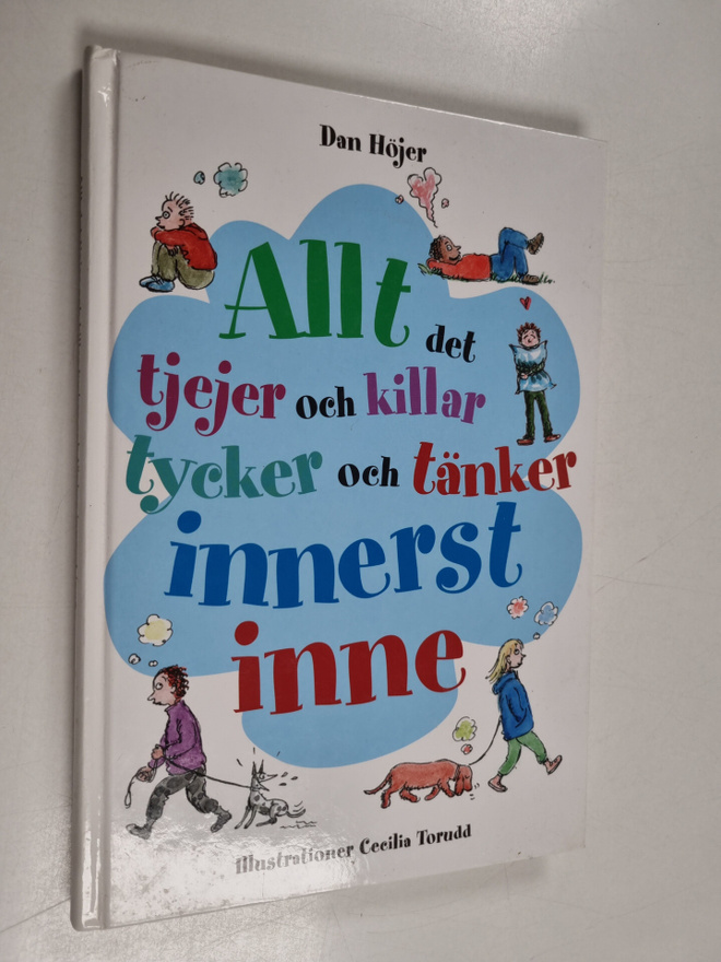 Dan Höjer : Allt det tjejer och killar tycker och tänker ...