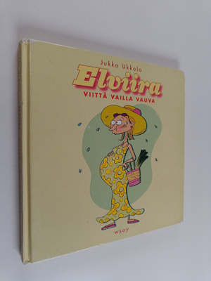 Jukka Ukkola : Elviira : viittä vaille vauva
