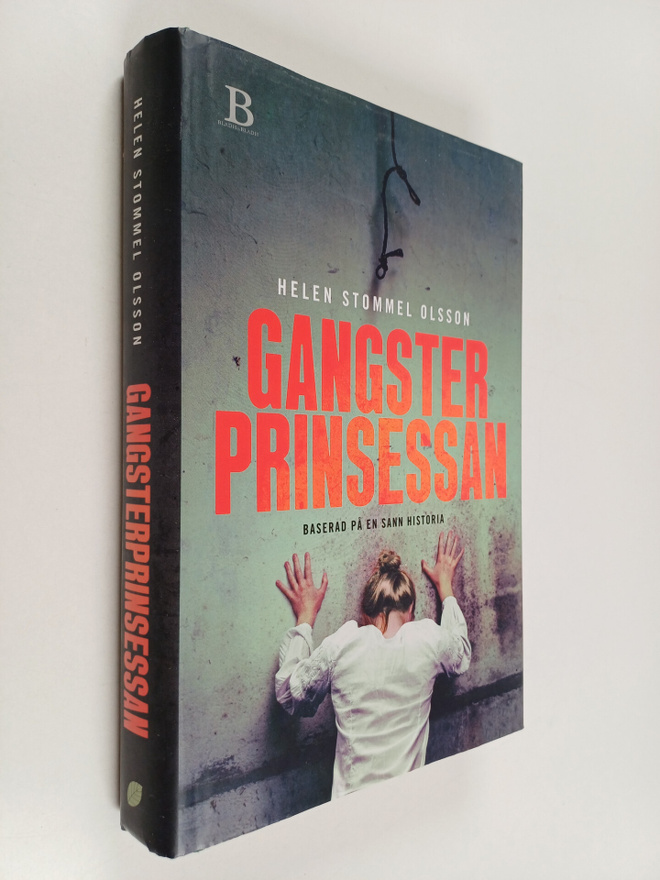 Helen Stommel Olsson : Gangsterprinsessan