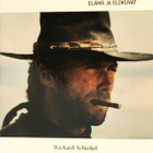 Richard Schickel: Clint Eastwood. Elämä ja elokuvat - pikkukuva 1