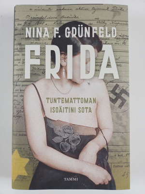 Nina F. Grunfeld : Frida : tuntemattoman isoäitini sota