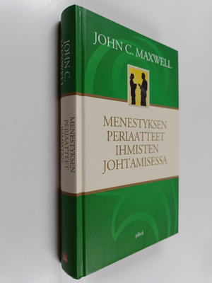John C. Maxwell : Menestyksen periaatteet ihmisten johtam...