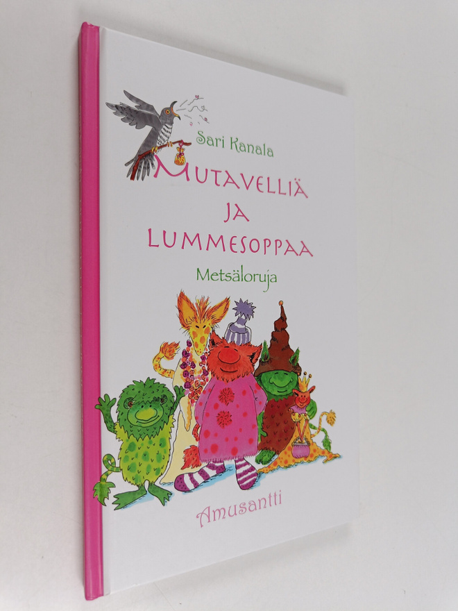 Sari Kanala : Mutavelliä ja lummesoppaa : Metsäloruja