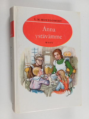 L. M. Montgomery : Anna ystävämme