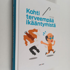 Ilkka Vuori : Kohti terveempää ikääntymistä - pikkukuva 1