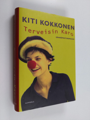 Kiti Kokkonen : Terveisin Karo : sähköpostiromaani