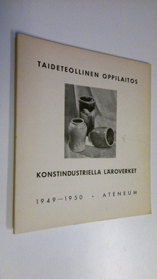 Taideteollinen oppilaitos = Konstindustriella läroverket ...