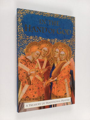 Editors of Frances Lincoln : In The Hand of God : A Treas...