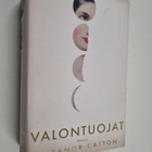 Eleanor Catton : Valontuojat - pikkukuva 1