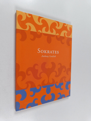 Anthony Gottlieb : Sokrates : filosofian marttyyri