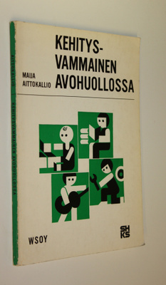 Maija Aittokallio : Kehitysvammainen avohuollossa