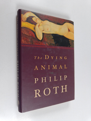 Philip Roth : The Dying Animal