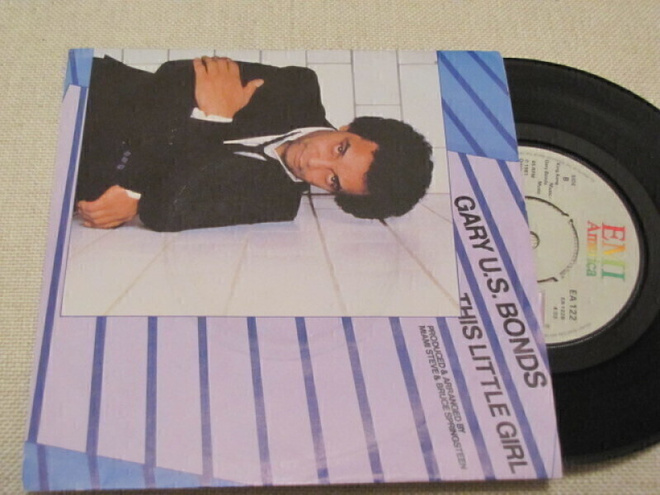 Gary U.S. Bonds This Little Girl 7 45 UK 1981 Springsteen