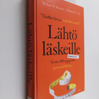 Michael F. Roizen : Lähtö läskeille : uusin tieto pysyvää... - pikkukuva 1