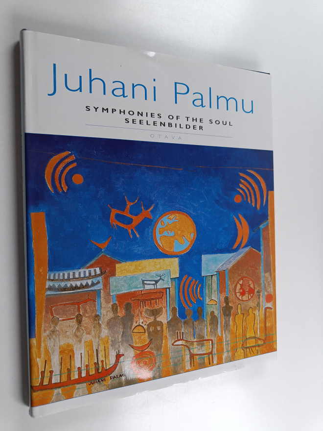 Juhani Palmu : symphonies of the soul = Seelenbilder