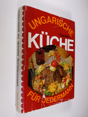 Olga Siklos ym. : Ungarische Kuche fur jedermann
