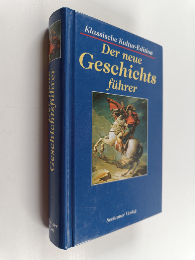Heinrich Zelton ym. : Der neue Geschichtsfuhrer - von den...