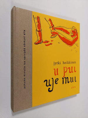 Jyrki Heikkinen : U pui uje mui : runoja