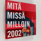 Mitä missä milloin 2002 : Kansalaisen vuosikirja - pikkukuva 1