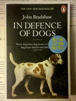 John Bradshaw - In Defence of Dogs (softcover)