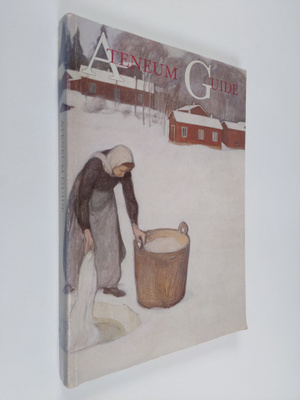Ateneum guide : från Isak Wacklin till Wäinö Aaltonen