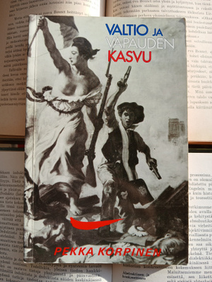 Pekka Korpinen - Valtio ja vapauden kasvu (nid.)