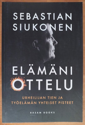 Sebastian Siukonen: Elämäni ottelu
