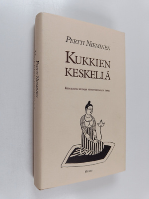 Pertti Nieminen : Kukkien keskellä : kiinalaisia runoja v...