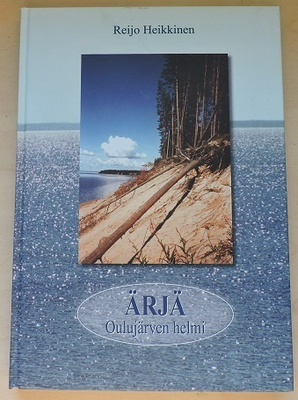 Reijo Heikkinen: Ärjä- Oulujärven helmi