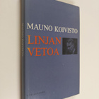 Mauno Koivisto : Linjan vetoa - pikkukuva 1