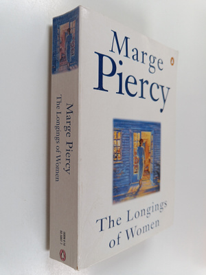 Marge Piercy : The Longings of Women