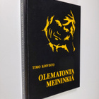 Timo Koivisto : Olematonta meininkiä : pakinantapaisia ja... - pikkukuva 1
