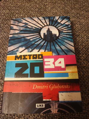 Metro 2034 Dmitri Gluhovski