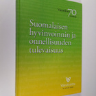 Suomalaisen hyvinvoinnin ja onnellisuuden tulevaisuus : V... - pikkukuva 1