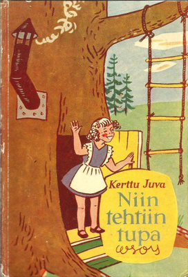 Niin tehtiin tupa <> Kerttu Juva